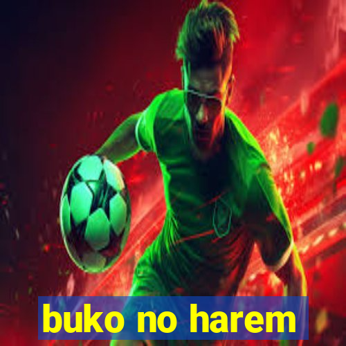 buko no harem